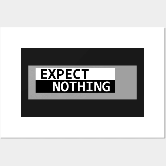 Expect Nothing Wall Art by Best gifts for introverts